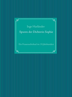cover image of Spuren der Dichterin Sophie